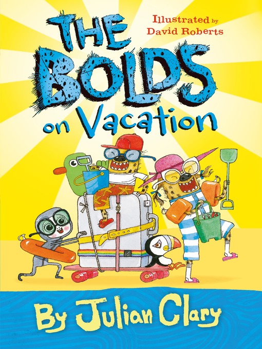 Title details for The Bolds on Vacation by Julian Clary - Available